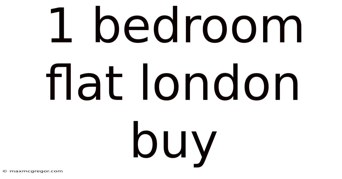 1 Bedroom Flat London Buy