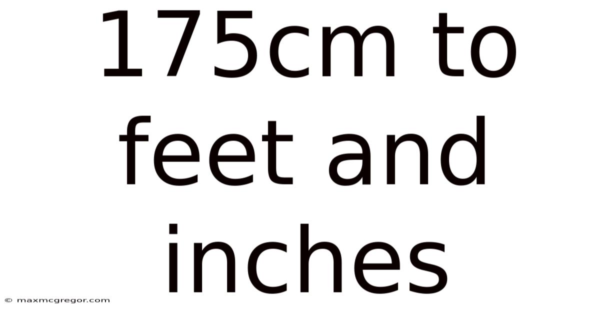 175cm To Feet And Inches