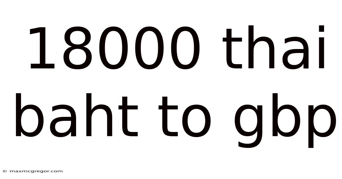18000 Thai Baht To Gbp