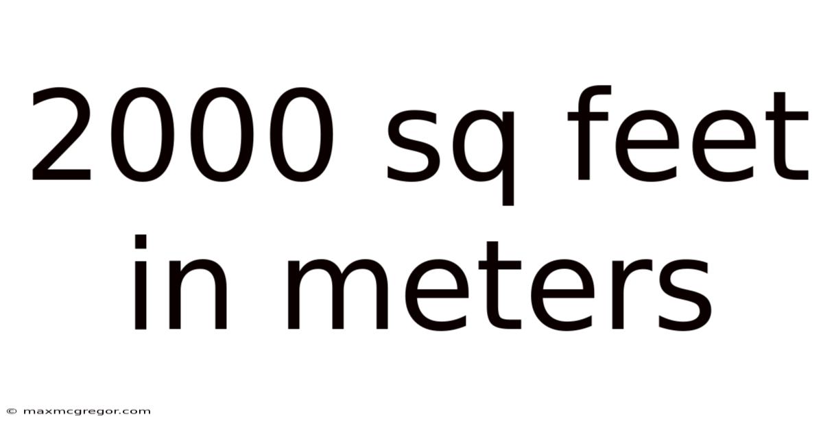 2000 Sq Feet In Meters