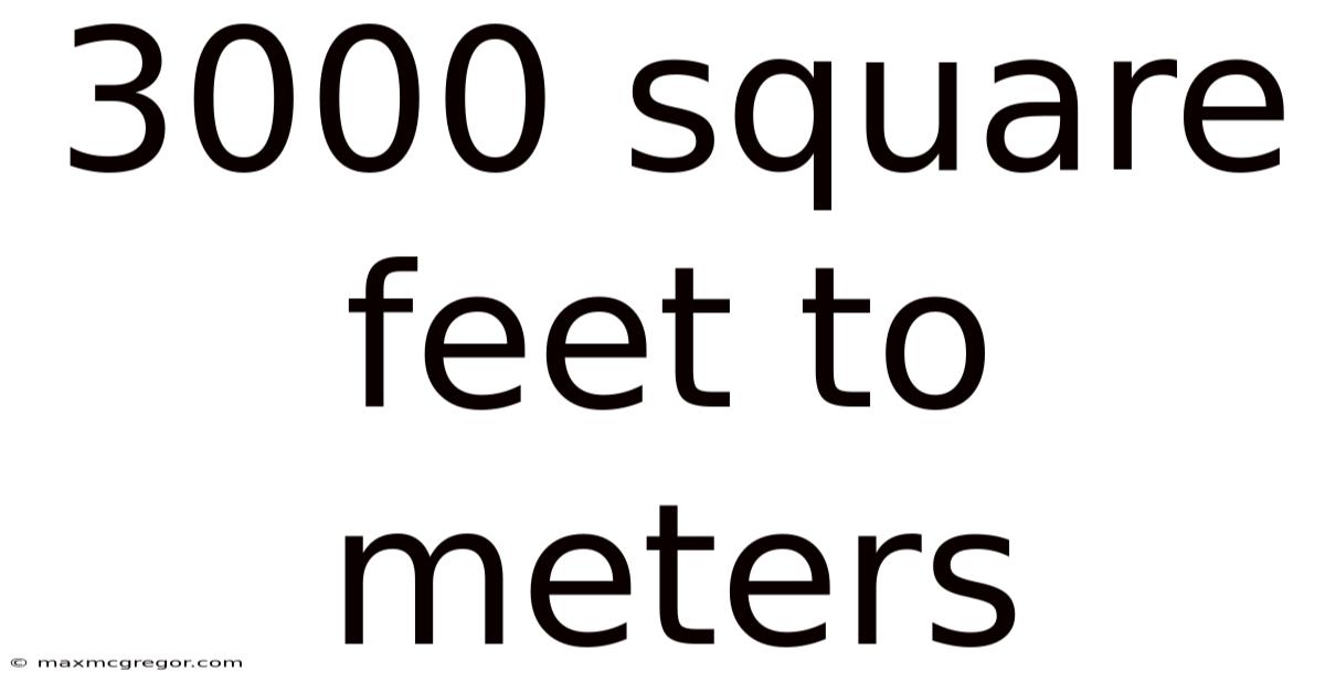 3000 Square Feet To Meters