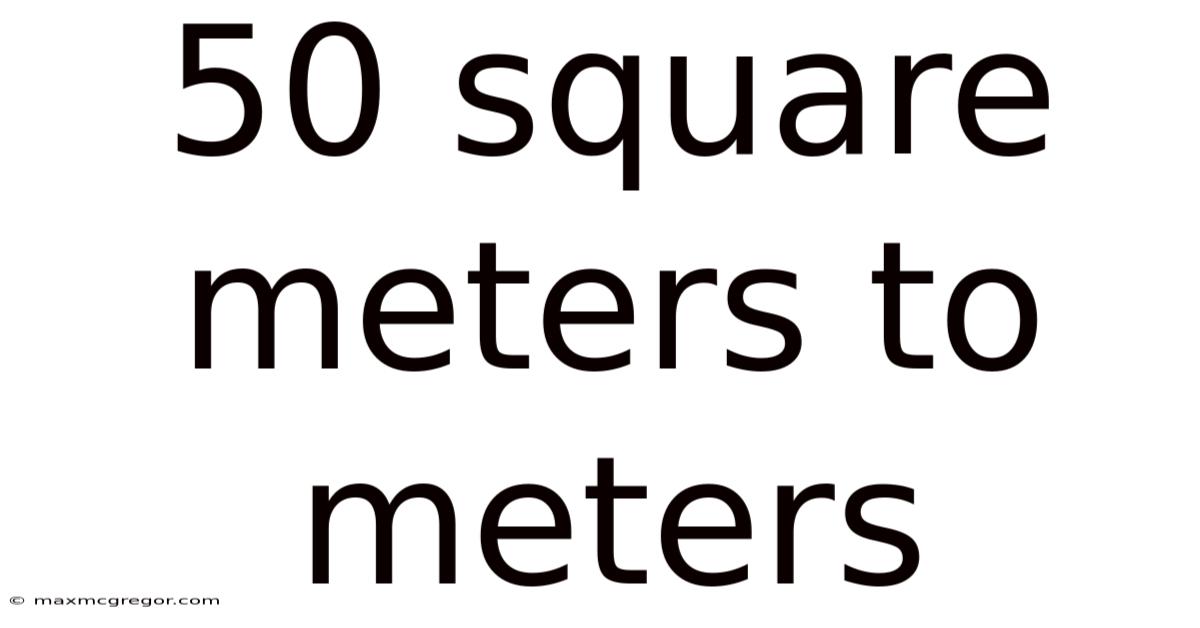 50 Square Meters To Meters