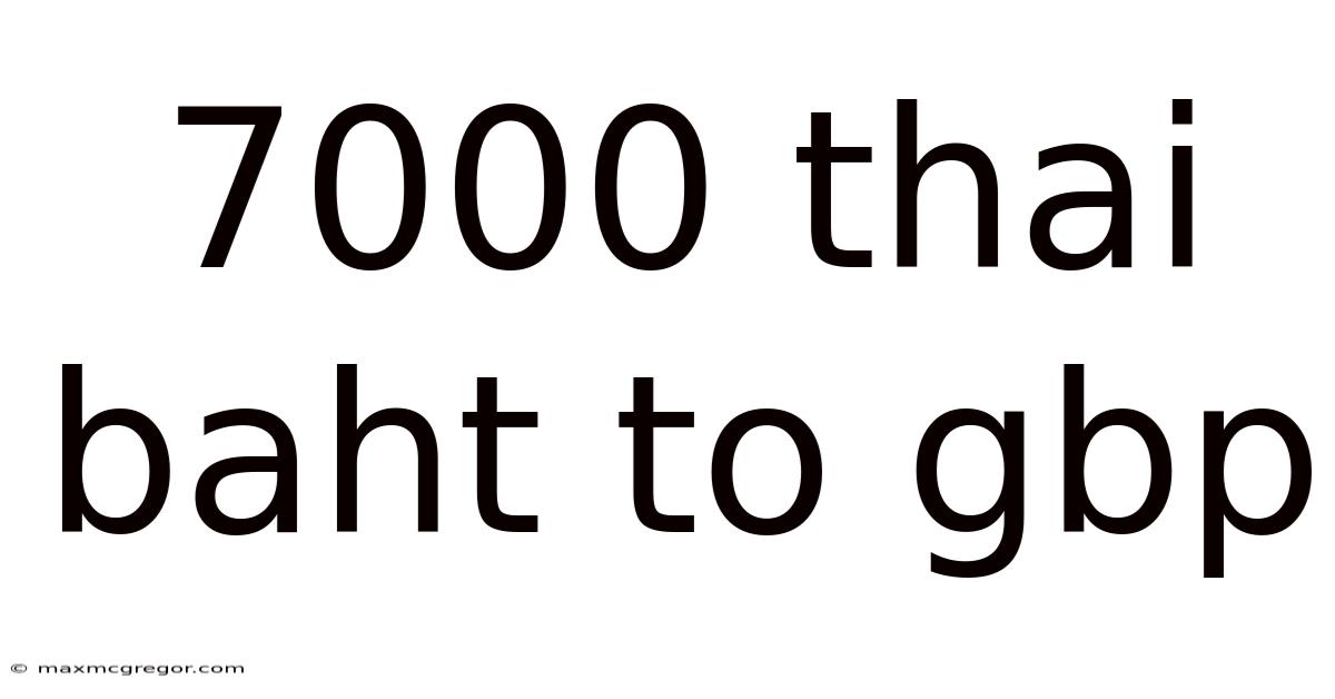 7000 Thai Baht To Gbp