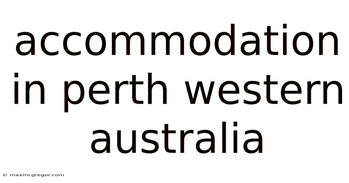Accommodation In Perth Western Australia