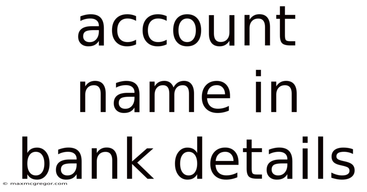 Account Name In Bank Details