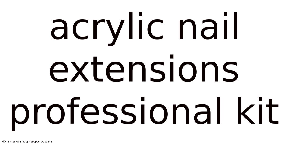 Acrylic Nail Extensions Professional Kit