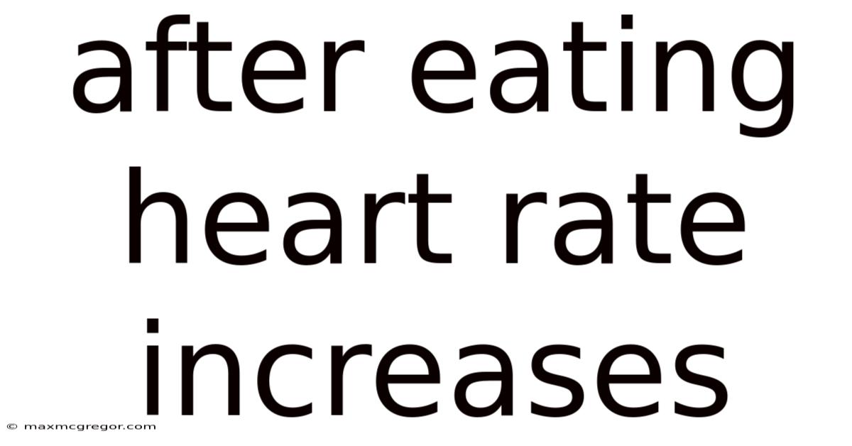 After Eating Heart Rate Increases