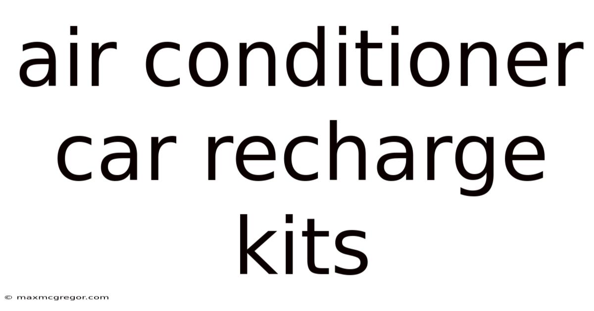 Air Conditioner Car Recharge Kits