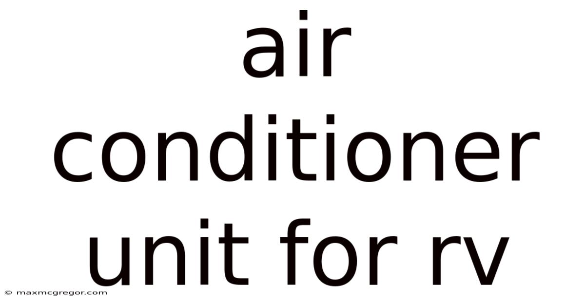 Air Conditioner Unit For Rv