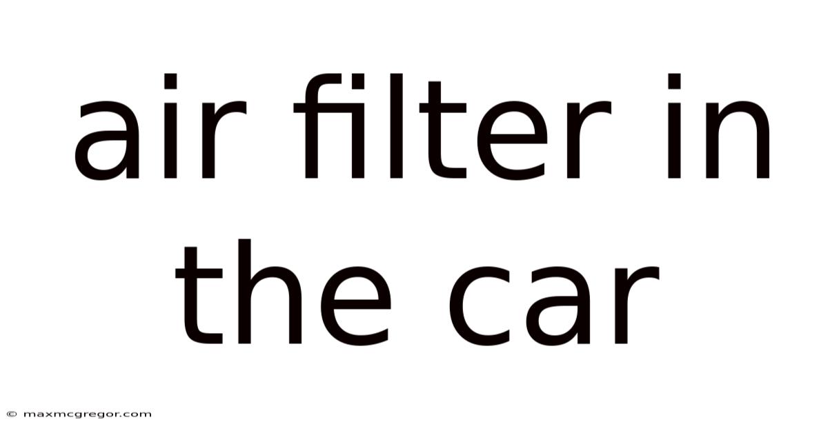 Air Filter In The Car