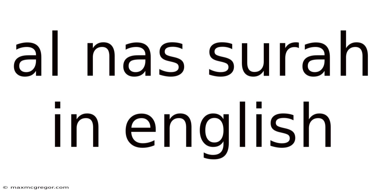 Al Nas Surah In English
