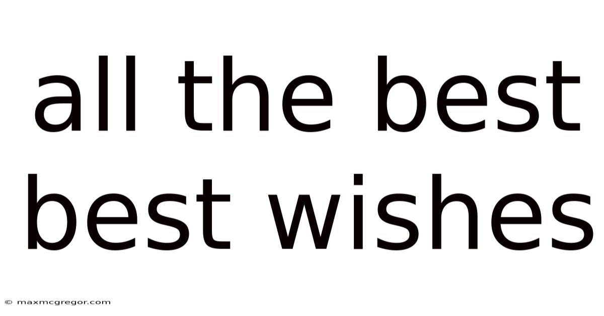 All The Best Best Wishes