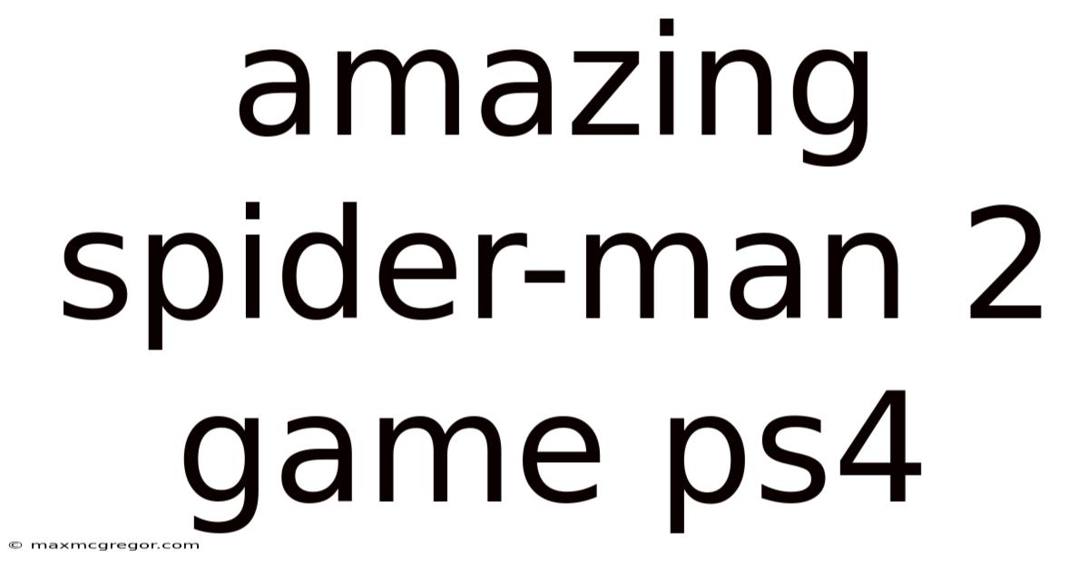 Amazing Spider-man 2 Game Ps4
