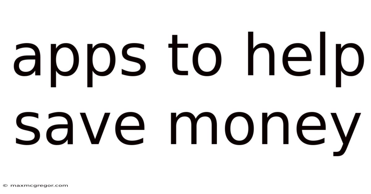 Apps To Help Save Money