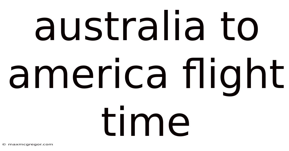 Australia To America Flight Time
