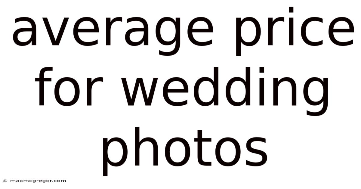 Average Price For Wedding Photos