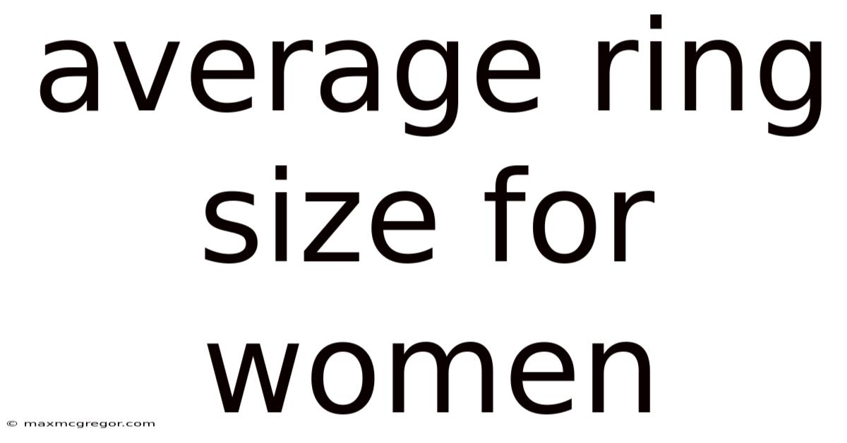 Average Ring Size For Women