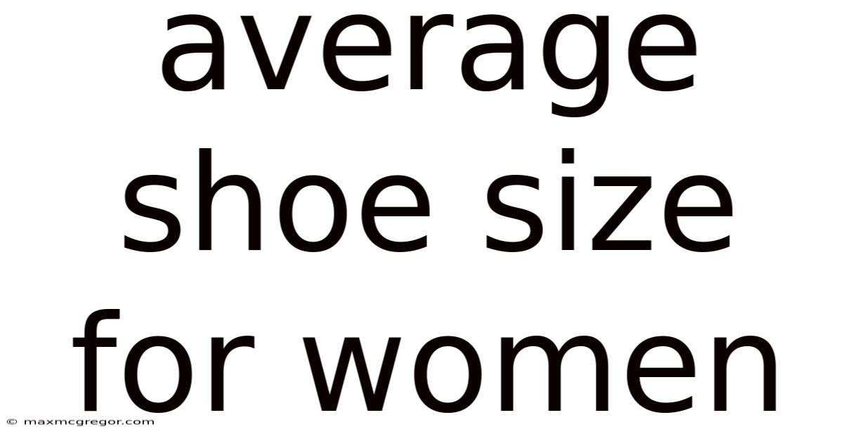 Average Shoe Size For Women
