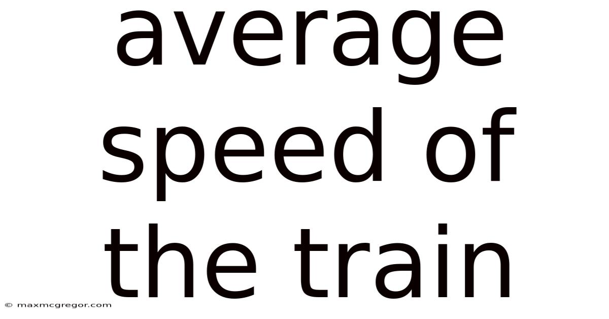 Average Speed Of The Train