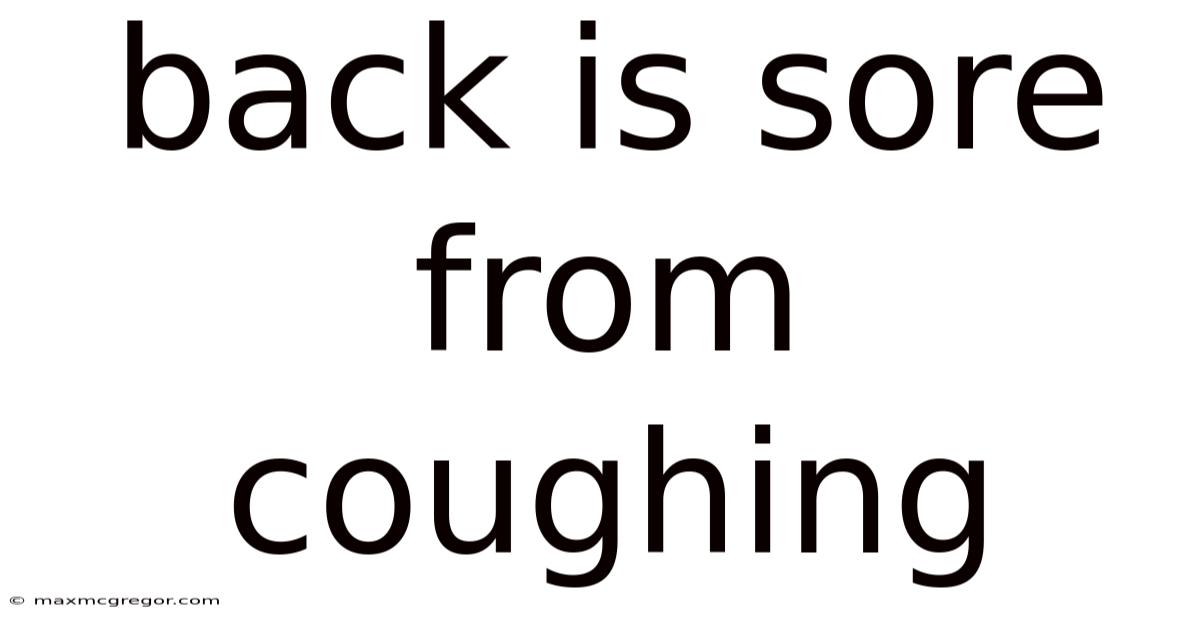 Back Is Sore From Coughing