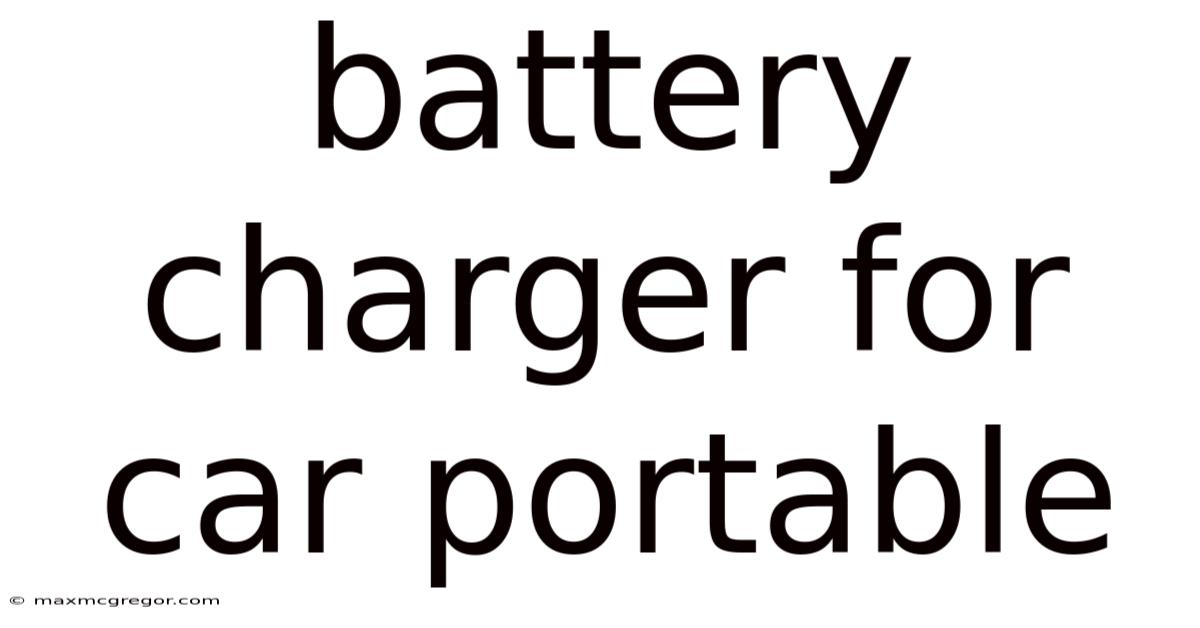 Battery Charger For Car Portable