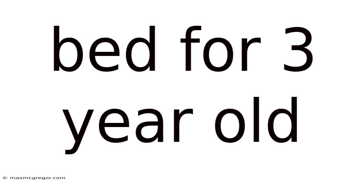 Bed For 3 Year Old
