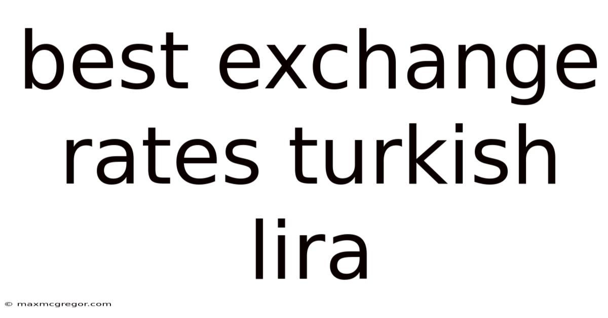 Best Exchange Rates Turkish Lira