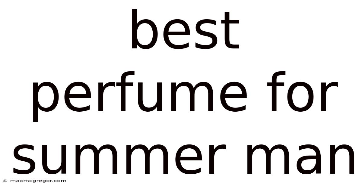 Best Perfume For Summer Man