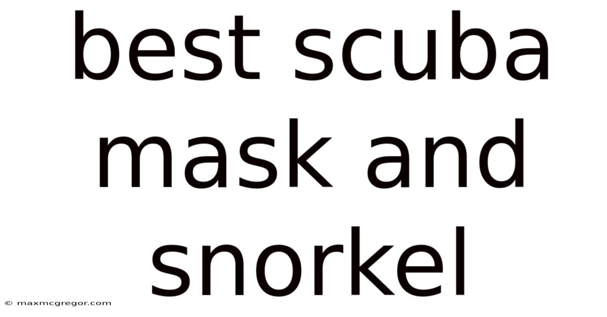 Best Scuba Mask And Snorkel