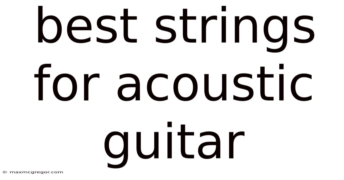 Best Strings For Acoustic Guitar