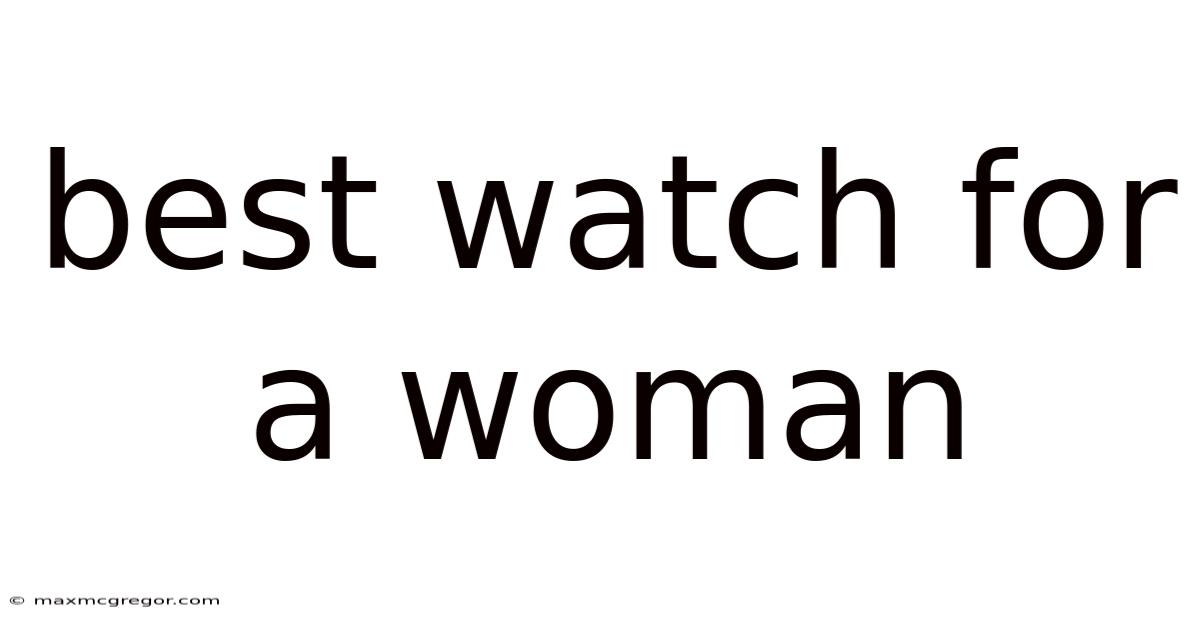 Best Watch For A Woman