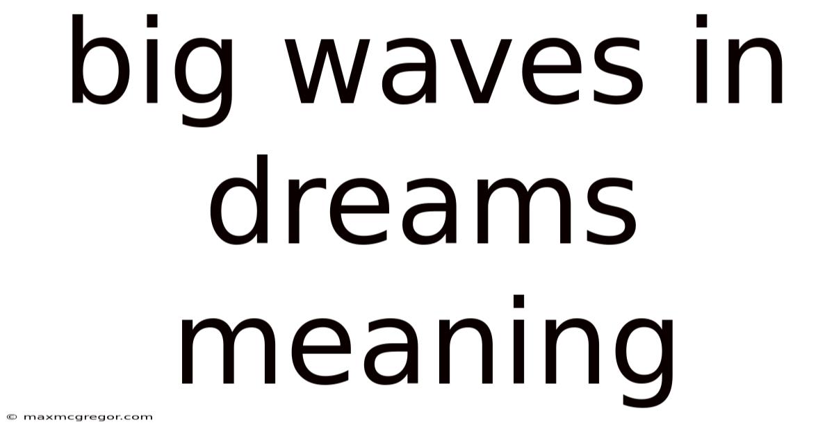 Big Waves In Dreams Meaning