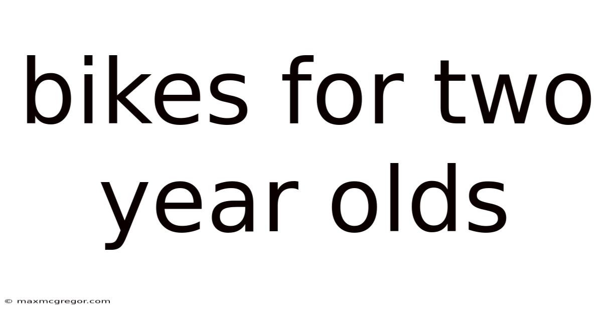 Bikes For Two Year Olds
