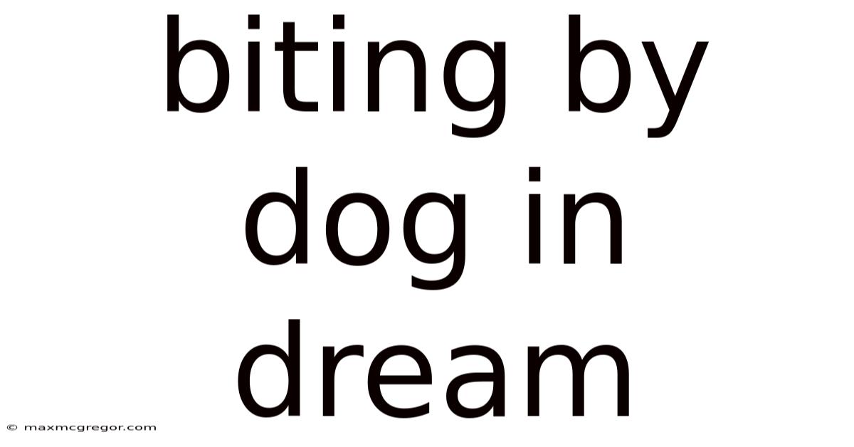 Biting By Dog In Dream