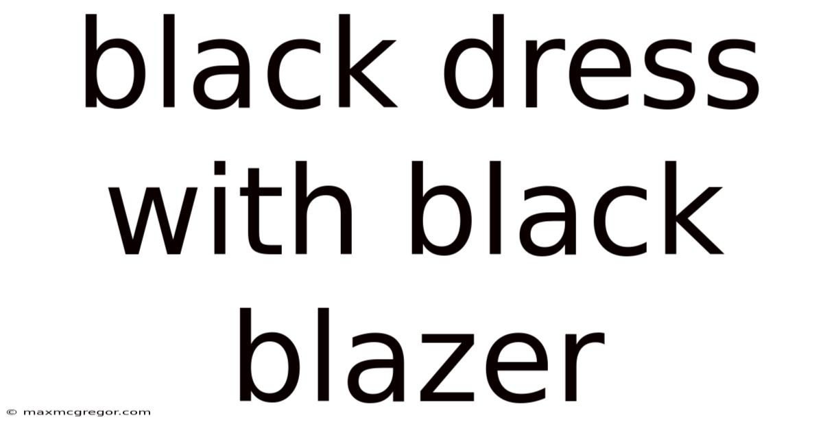 Black Dress With Black Blazer