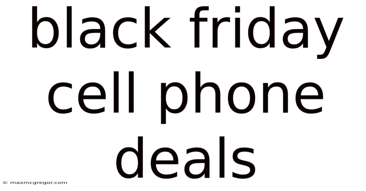 Black Friday Cell Phone Deals