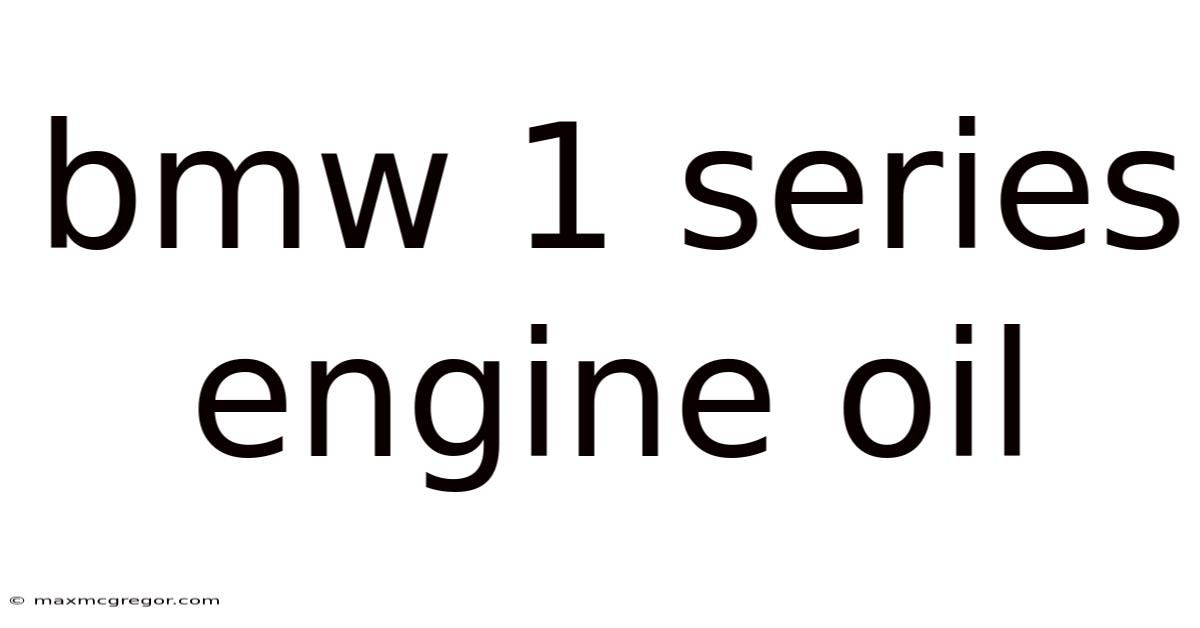 Bmw 1 Series Engine Oil