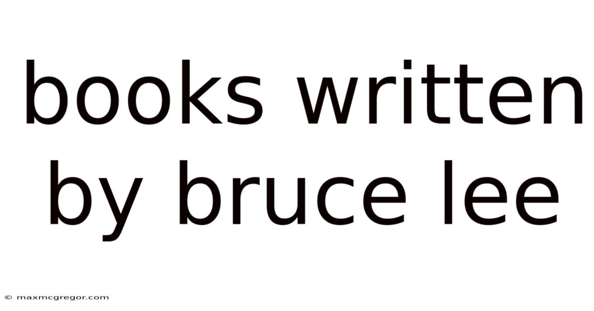Books Written By Bruce Lee