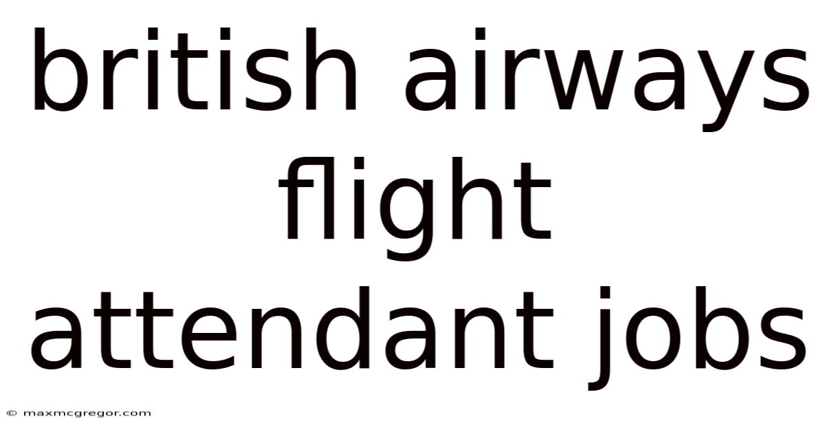 British Airways Flight Attendant Jobs