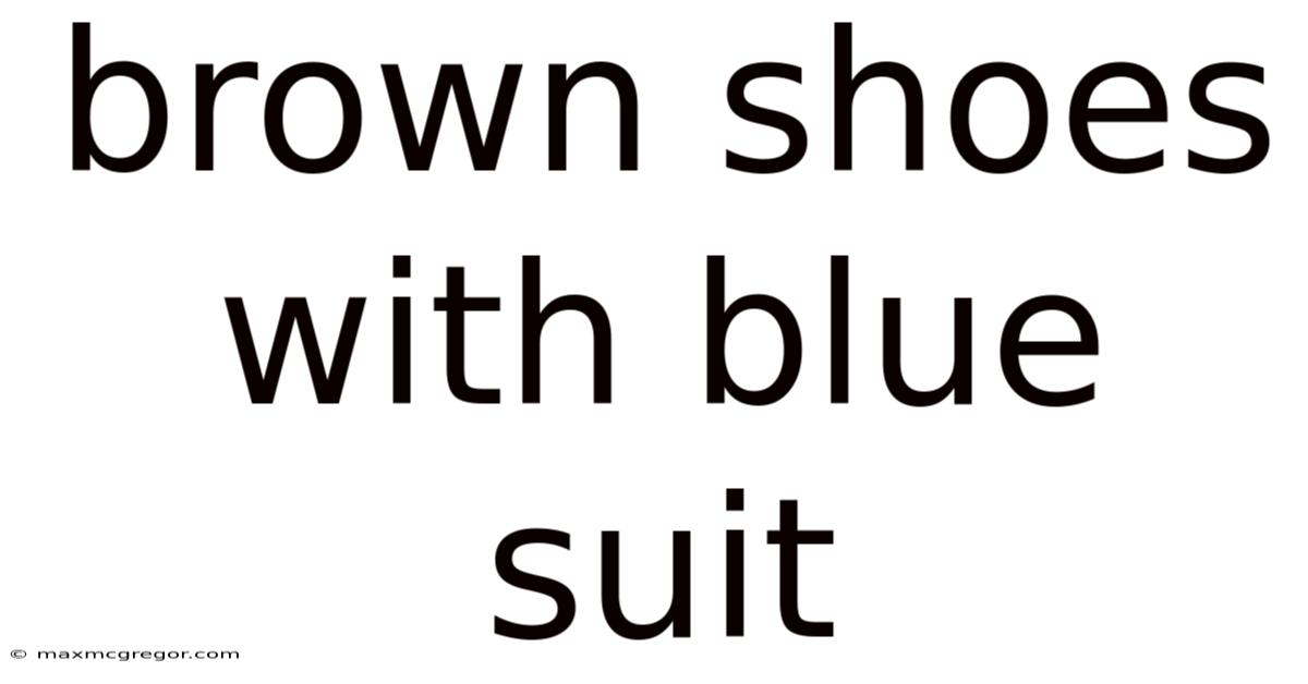 Brown Shoes With Blue Suit