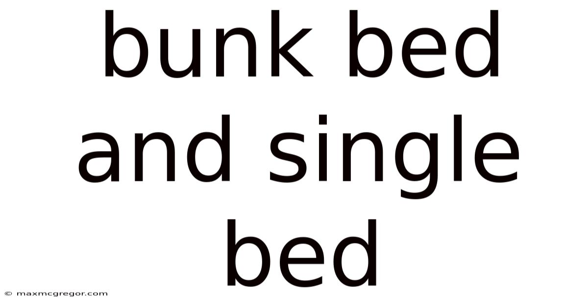 Bunk Bed And Single Bed