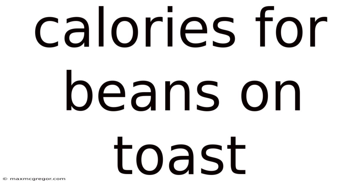Calories For Beans On Toast