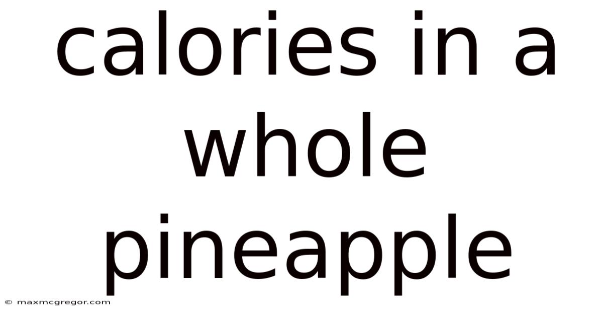 Calories In A Whole Pineapple