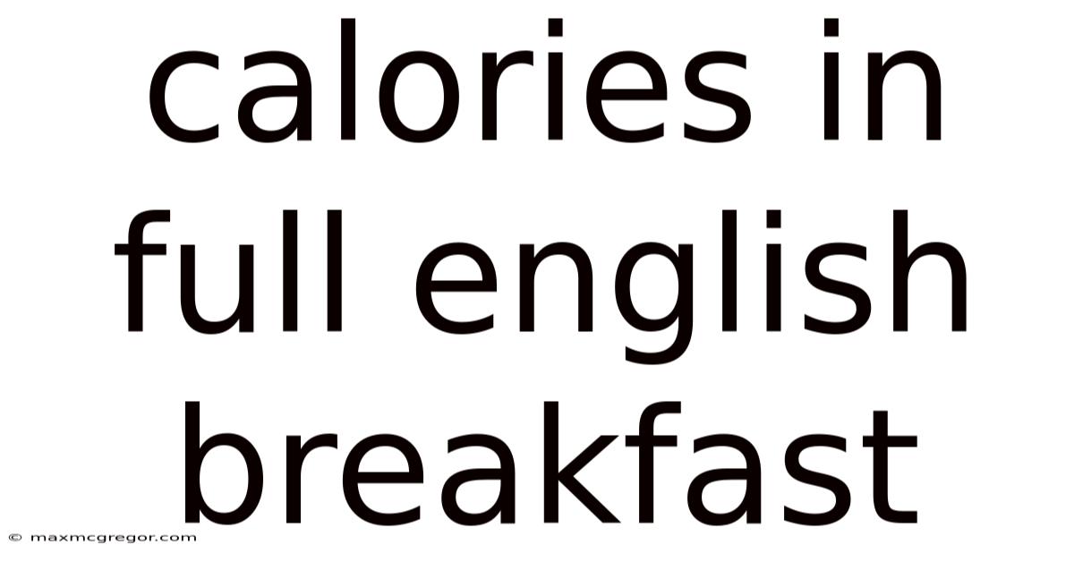 Calories In Full English Breakfast