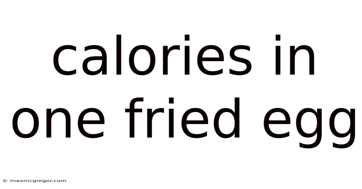 Calories In One Fried Egg