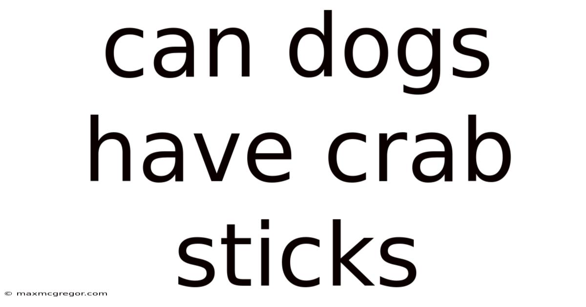 Can Dogs Have Crab Sticks