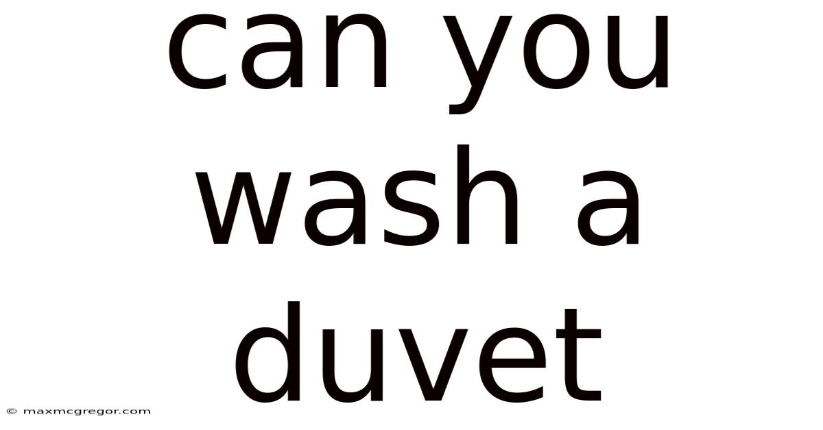 Can You Wash A Duvet