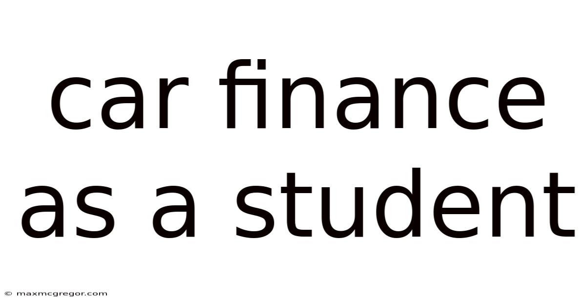 Car Finance As A Student