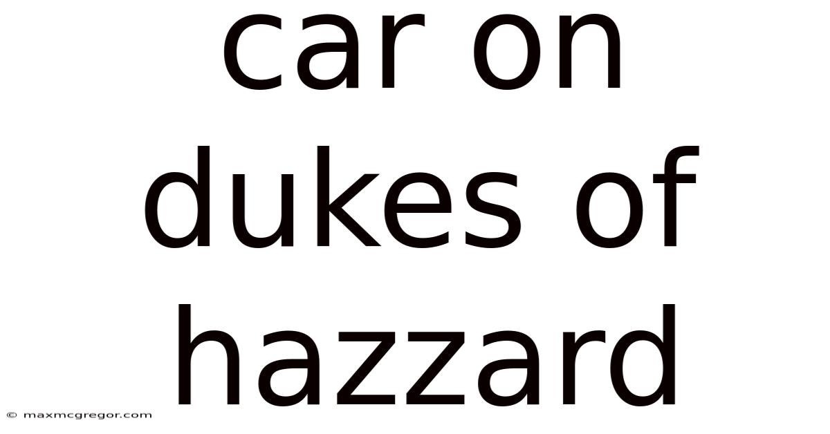 Car On Dukes Of Hazzard