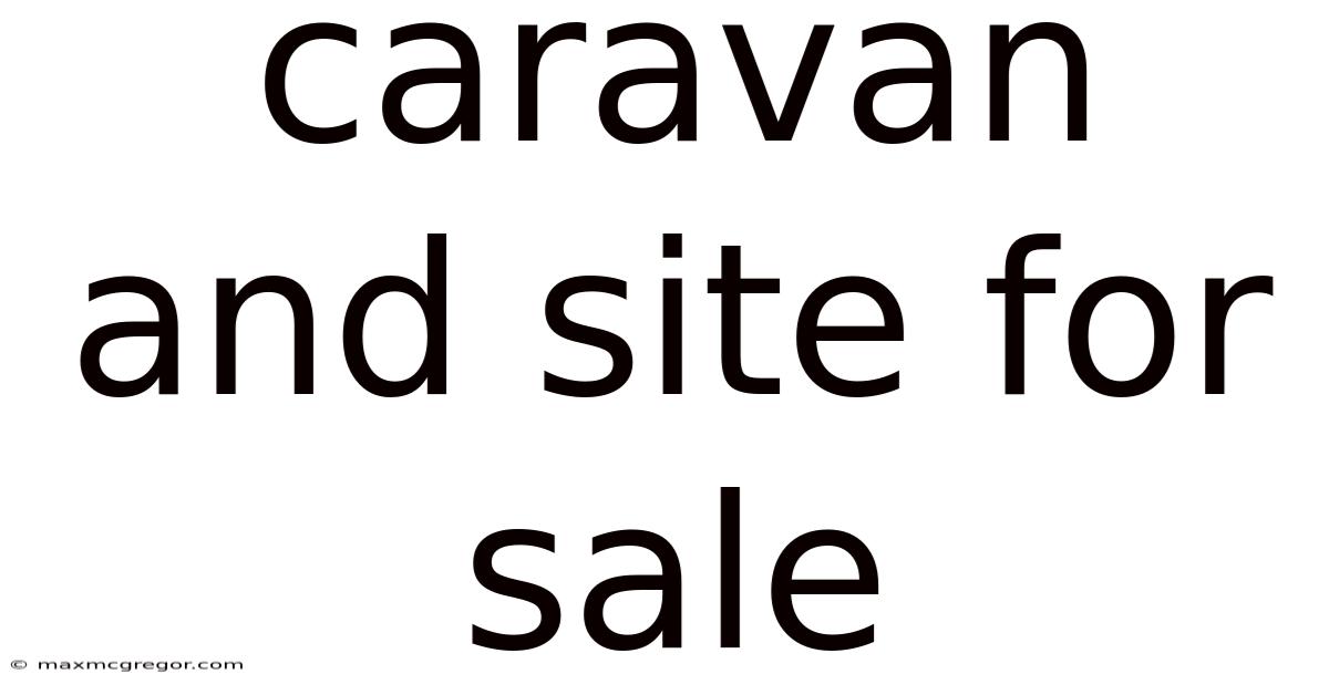 Caravan And Site For Sale